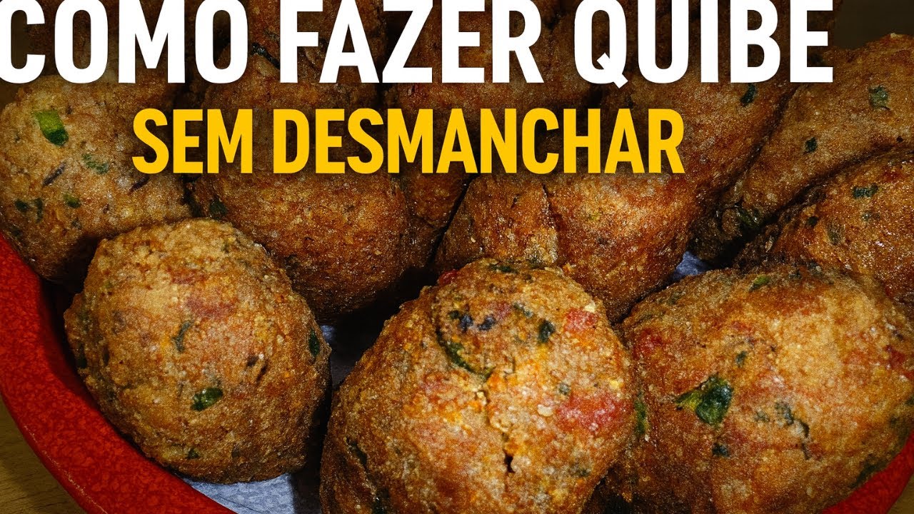 Quibe Perfeito Como Fazer Sem Desmanchar na Hora de Fritar