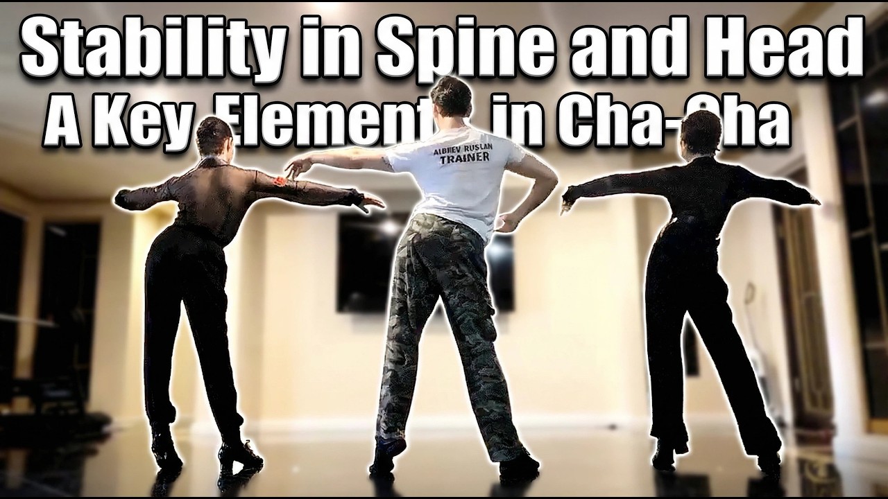 Stability in Spine and Head: A Key Element in Cha-Cha