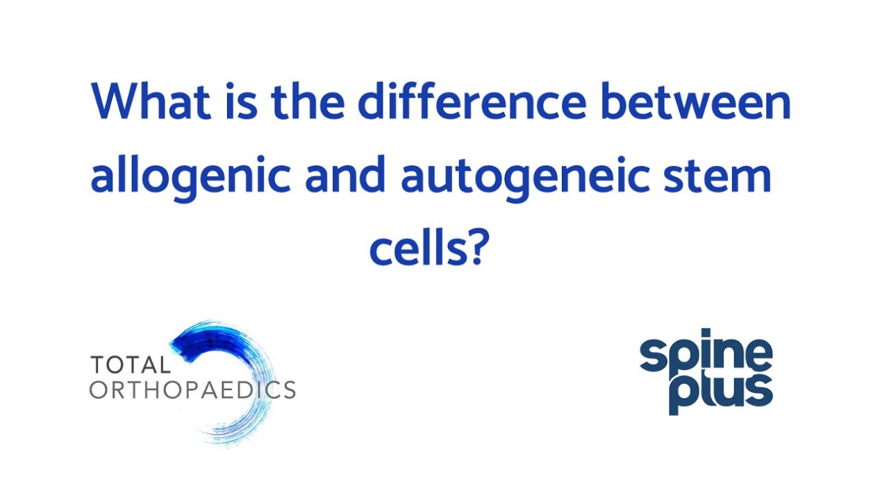 What is the difference between Allogenic and Autogeneic Stem Cell Treatments?