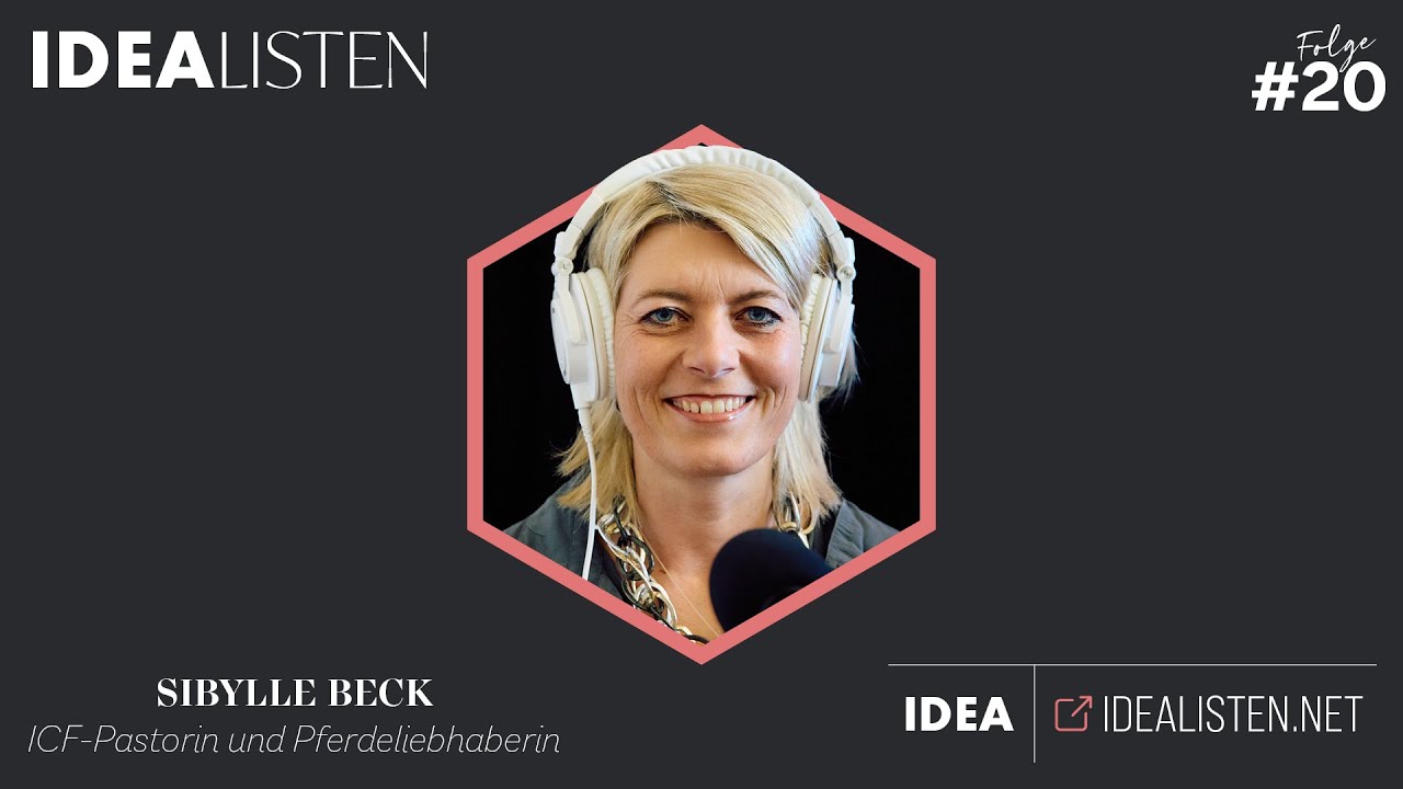 IDEALISTEN #20: Sibylle Beck, ICF-Pastorin und Pferdeliebhaberin