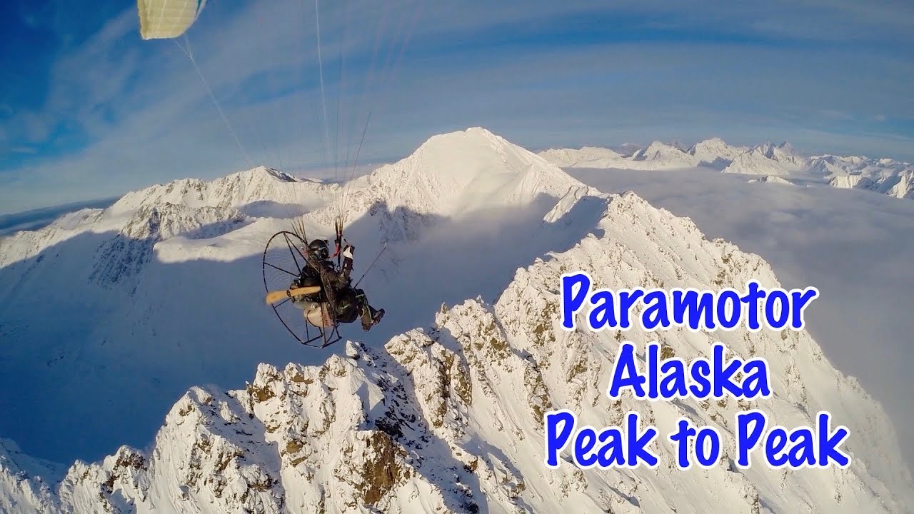 "Peak To Peak" Paramotor Alaskan Mountains