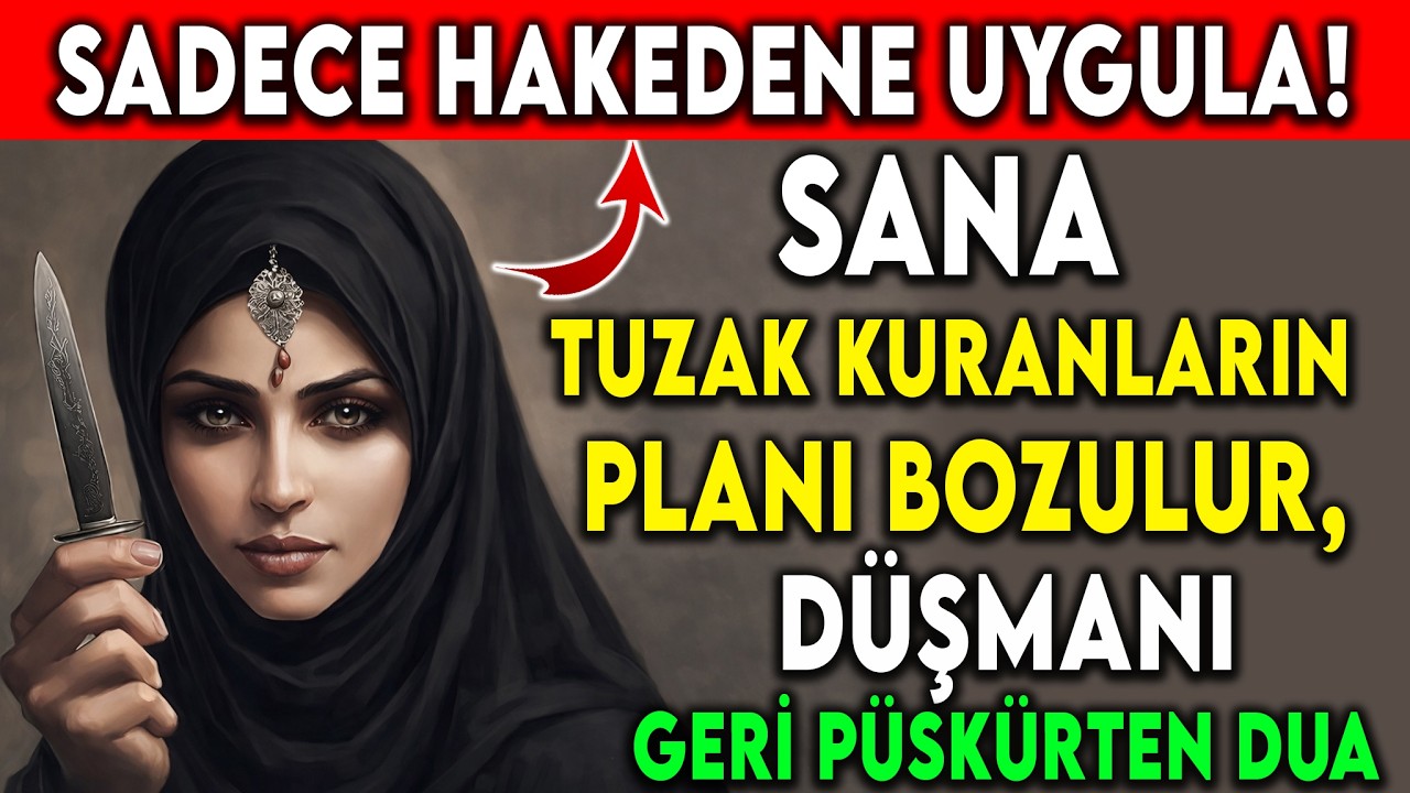 RAMAZAN’IN SON CUMASI! SANA TUZAK KURANLARIN PLANI BOZULUR, DÜŞMANI GERİ PÜSKÜRTEN DUA!