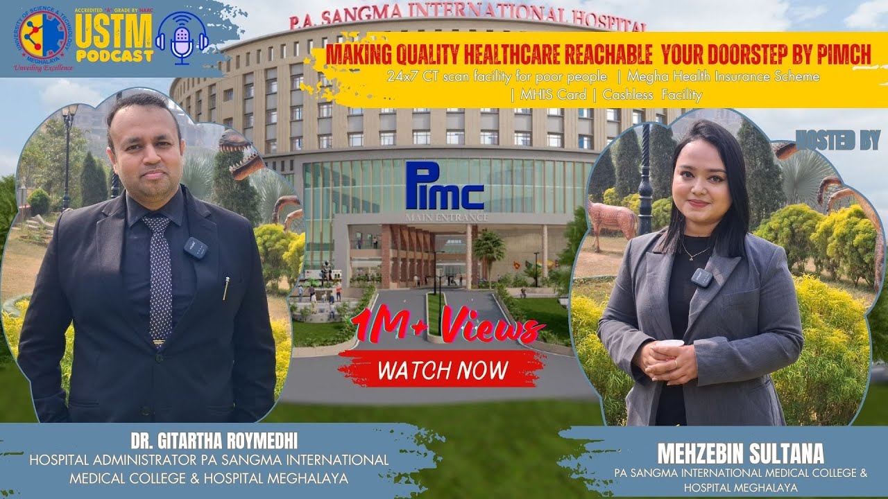 🌟 USTM Podcast | Making Quality Healthcare Reachable at Your Doorstep By PIMCH Meghalaya 🌟