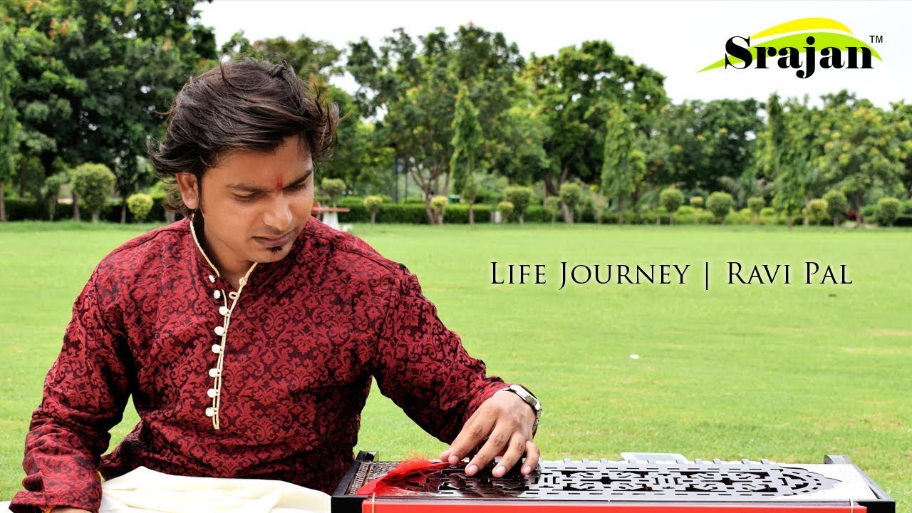 Life Journey | Ravi Pal Vocalist  | Srajan
