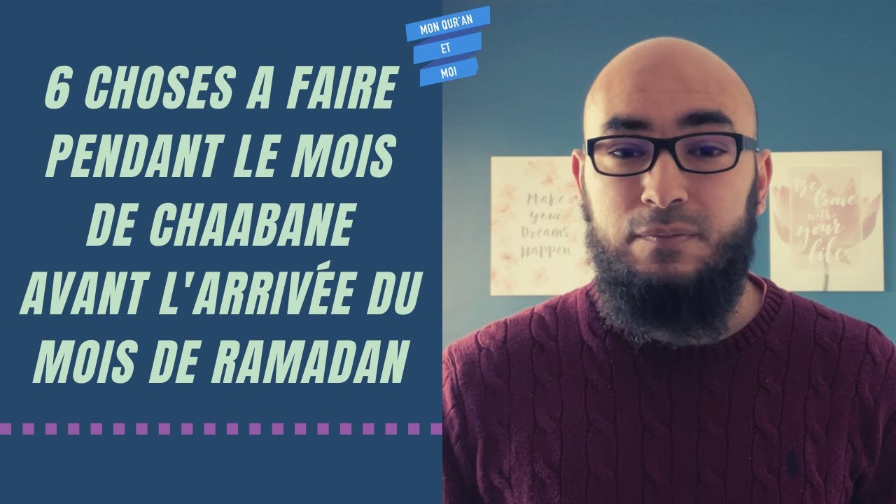 6 choses à faire pendant le mois de Chaabane pour préparer le mois de Ramadan
