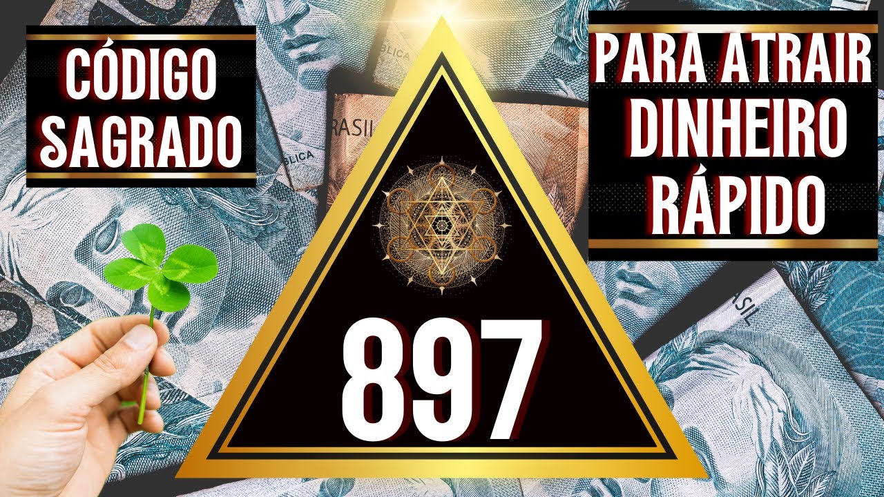 C&oacute;digo Sagrado de Agesta 897 Para Atrair Dinheiro de Maneira R&aacute;pida