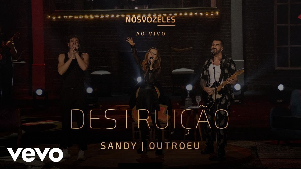 Sandy, OUTROEU - Destrui&ccedil;&atilde;o (Ao Vivo Em S&atilde;o Paulo / 2022)