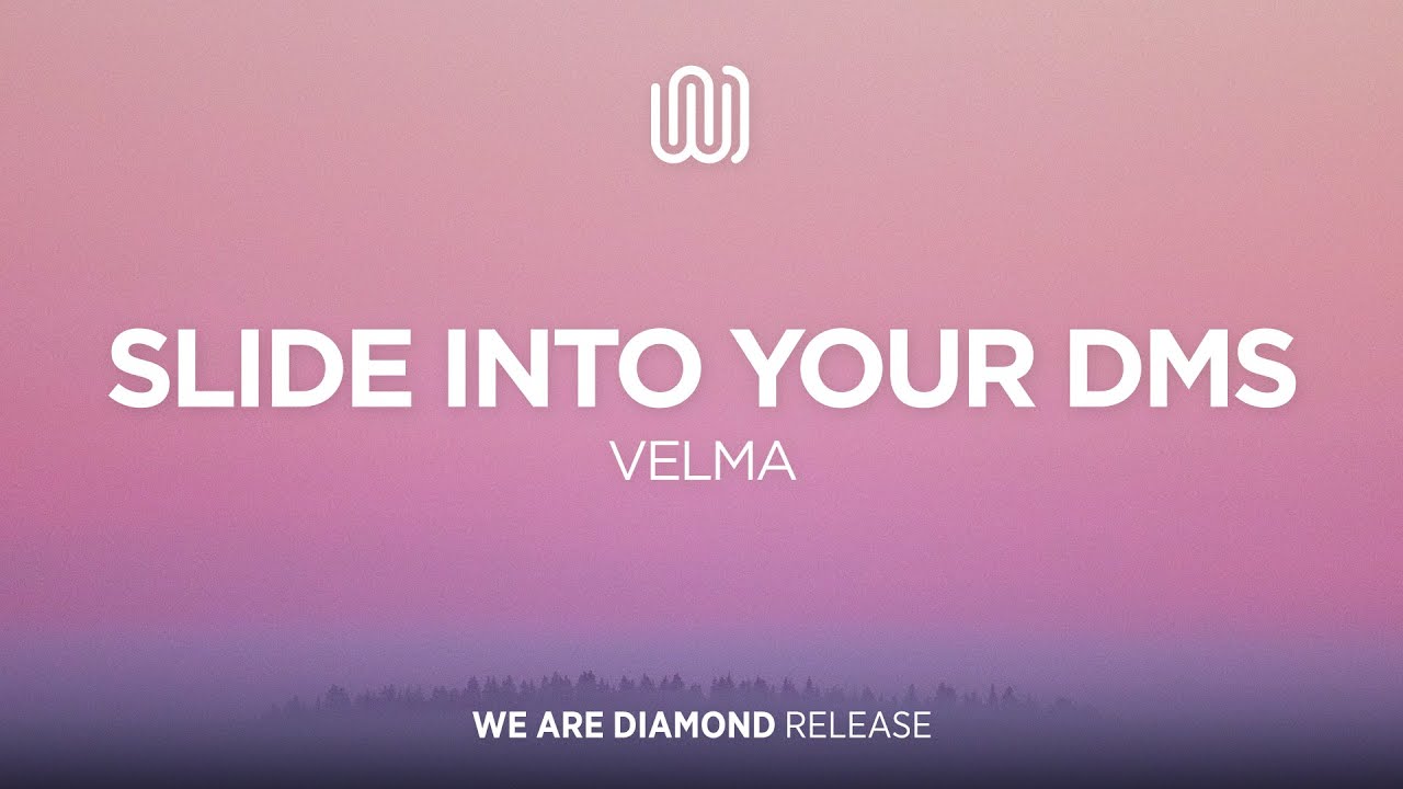 VELMA - Slide Into Your DMs