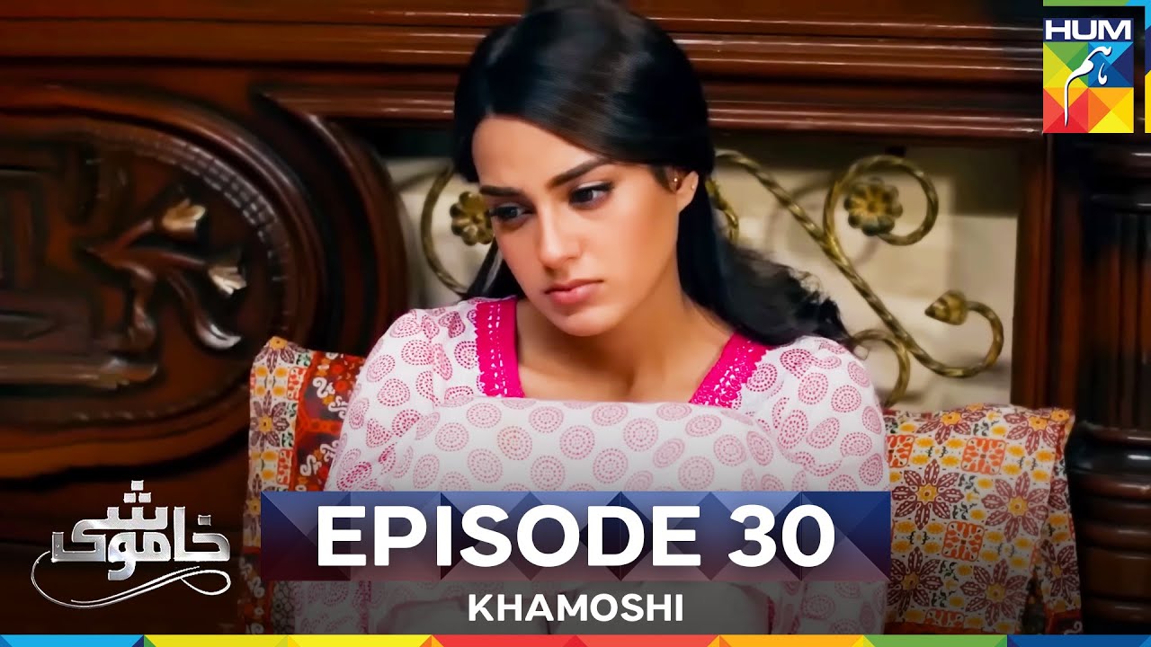 Khamoshi Episode 30
