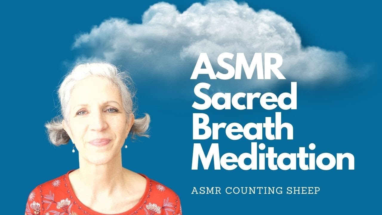 ASMR GUIDED MEDITATION - Sacred Breath