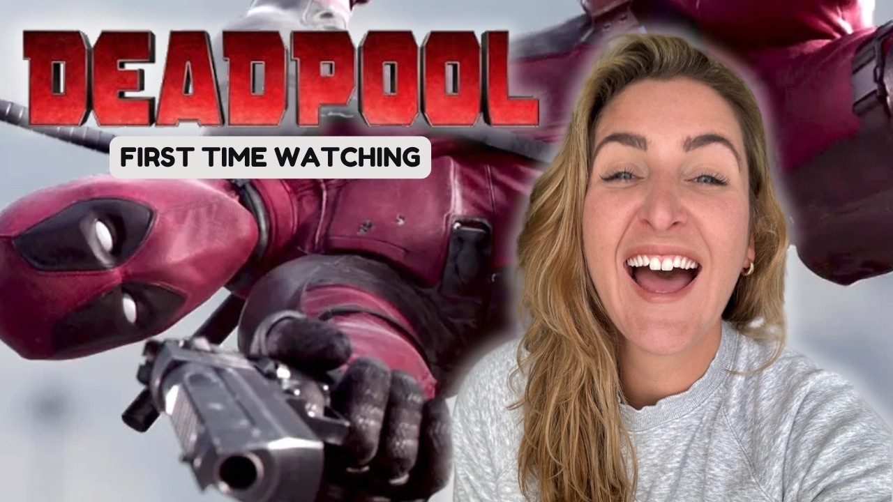 DEADPOOL cured my sadness!! First time watching