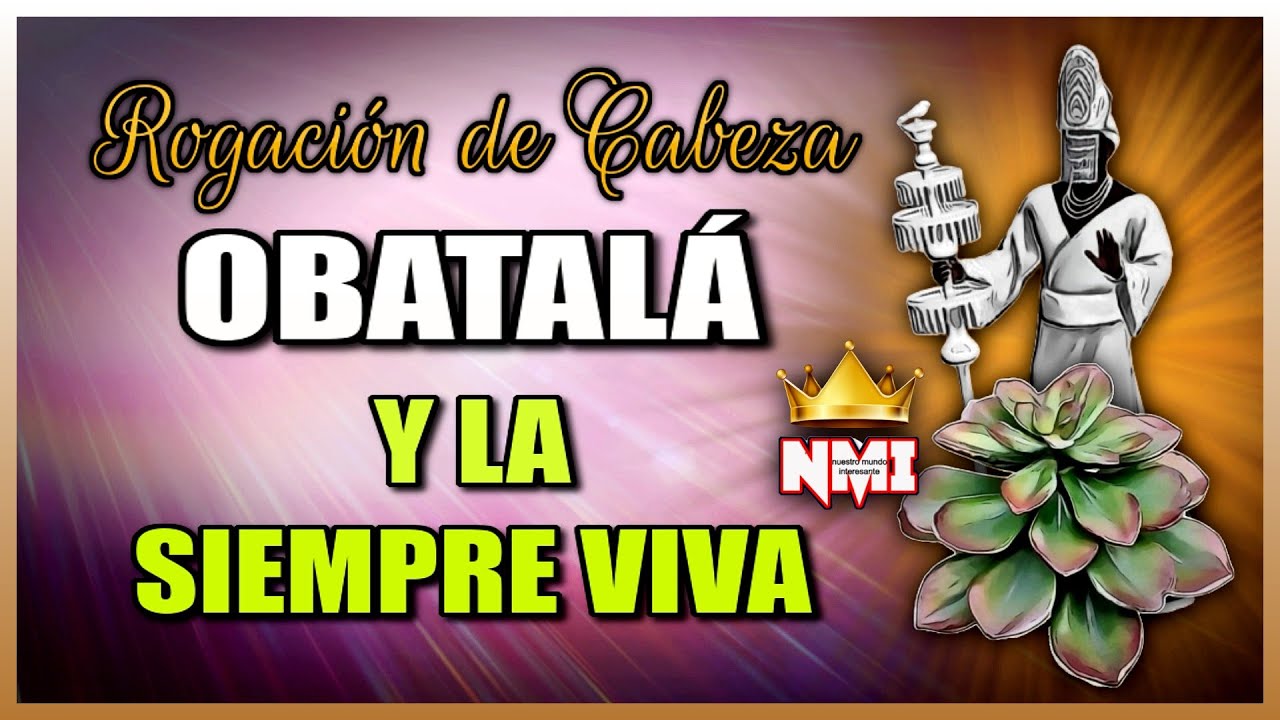 obatala y la siempreviva planta prodigiosa