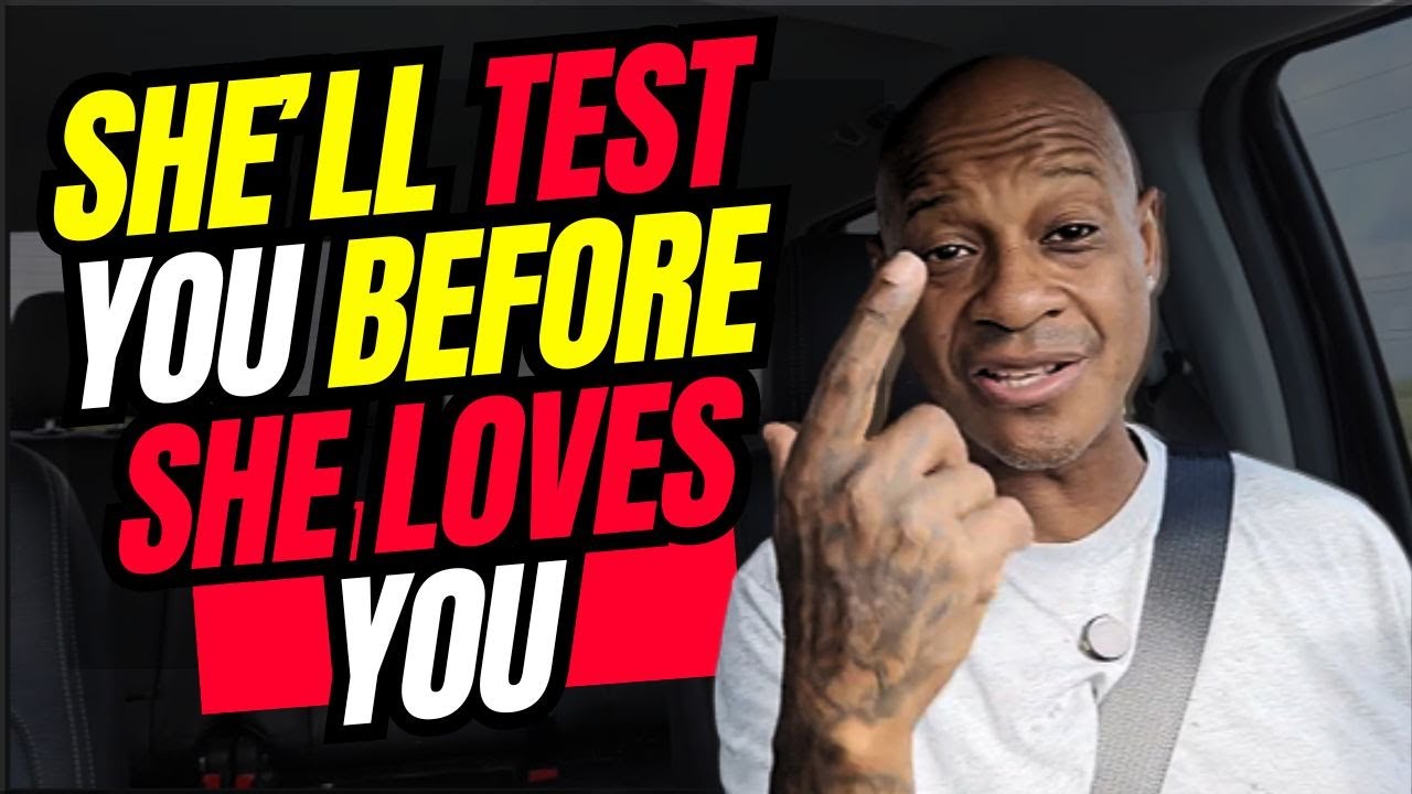 What She REALLY Means When She Tests You!