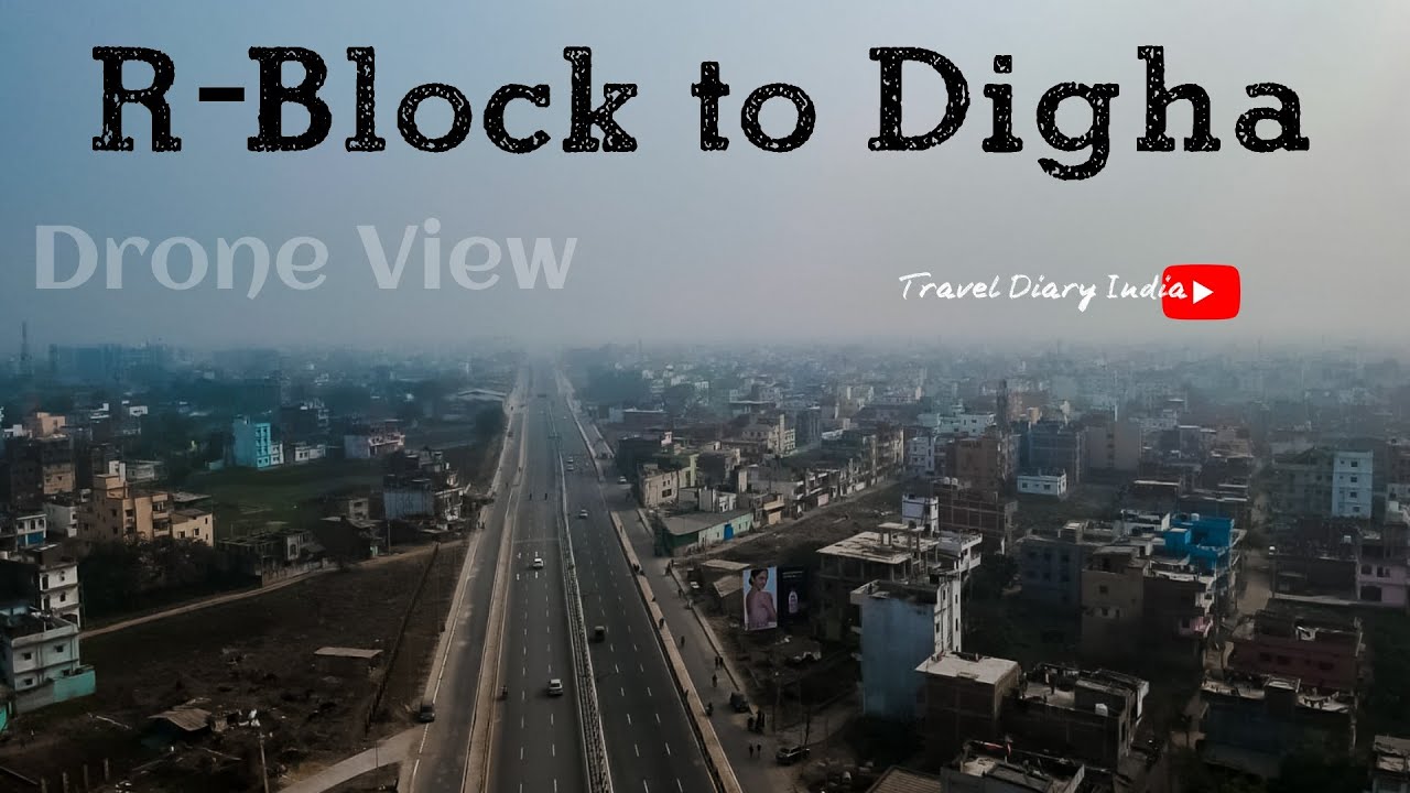 R-Block to Digha Road Start Ho Gaya ! First Drone View Video ! Ariel View ! Digha to R-Block !