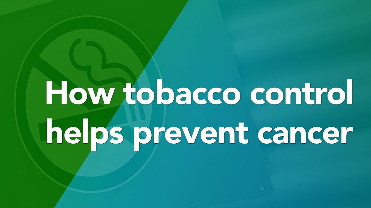 How tobacco control helps prevent cancer