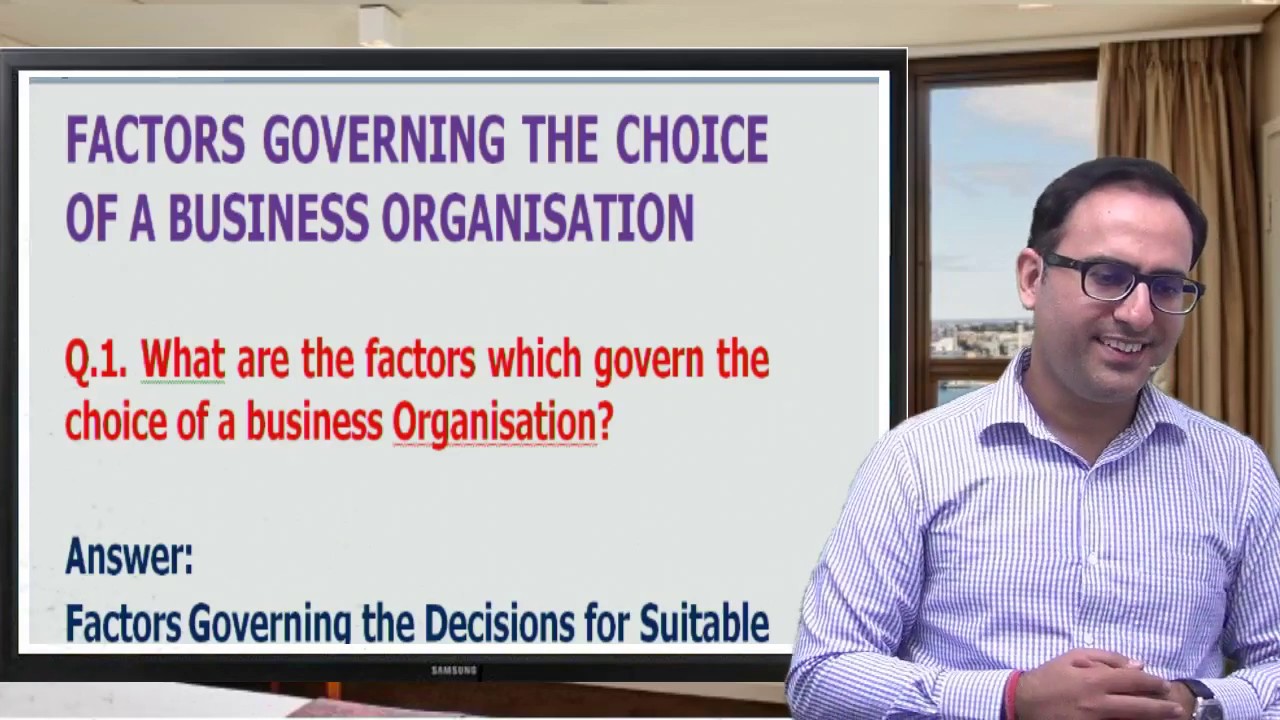 Factors affecting Choice of Business organisation