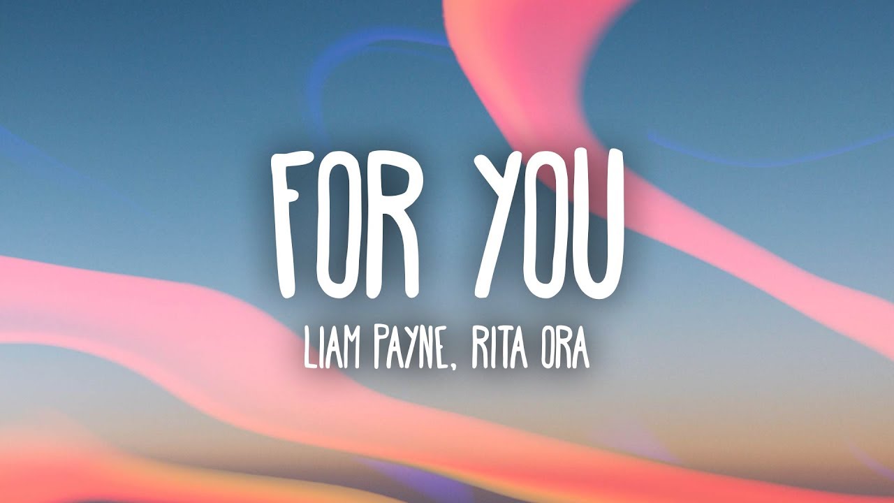Liam Payne, Rita Ora - For You (Lyrics)