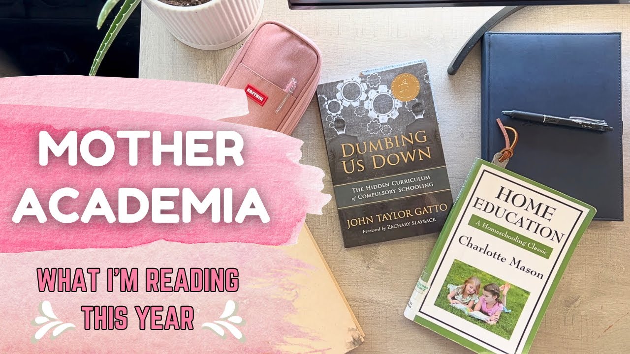 WHAT AM I READING? | Mother Academia | Mother Culture | Classical Charlotte Mason