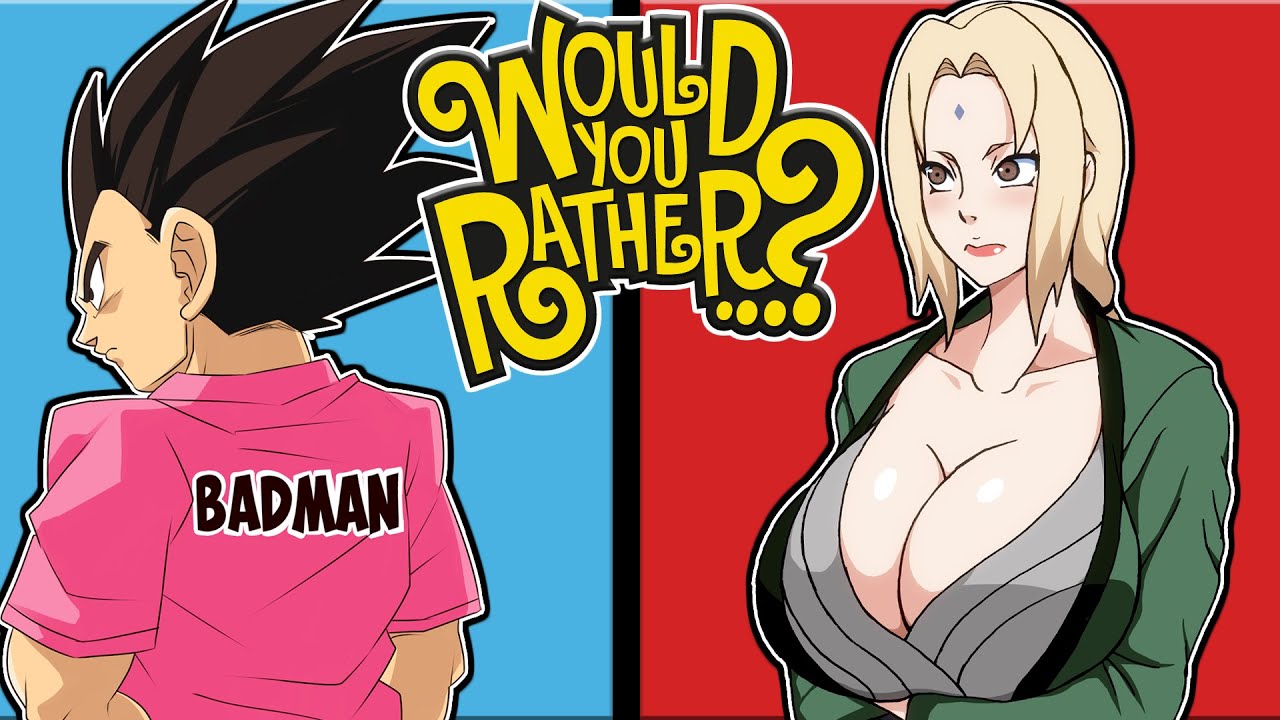 Tsunade's Hidden Desire ❤️ - Vegeta And Tsunade Play Would You Rather?