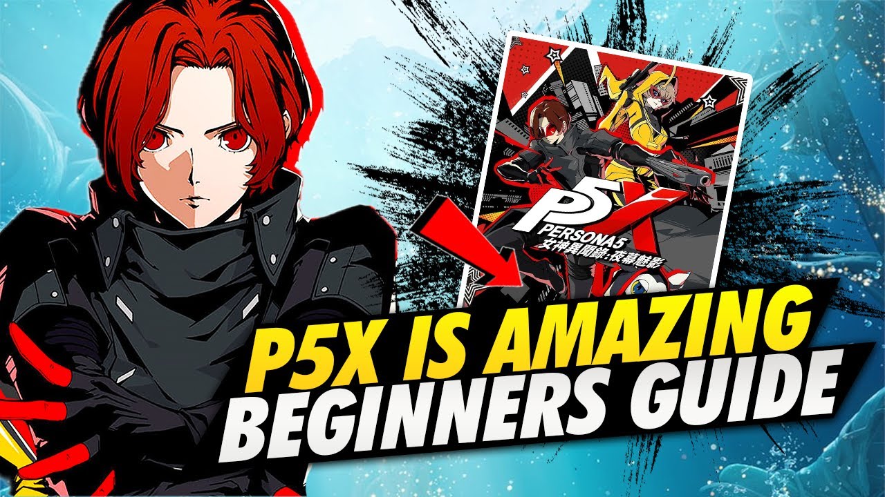Why You NEED to Play Persona 5 The Phantom X and Beginners Guide