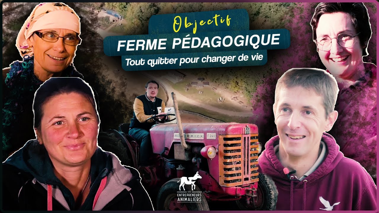 Objectif ferme pédagogique : Tout quitter pour changer de vie [Reportage]