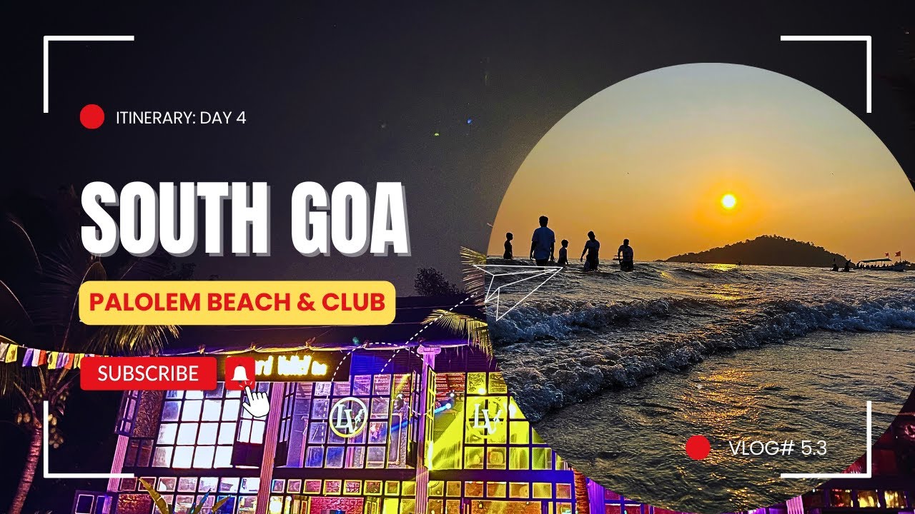 Discover South Goa | Palolem Beach to Leopard Valley Club
