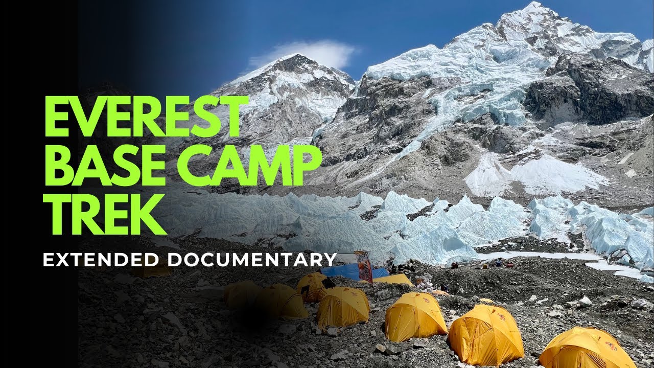 5.5 Days of Brutal Climb to Everest Base Camp – Extended Documentary