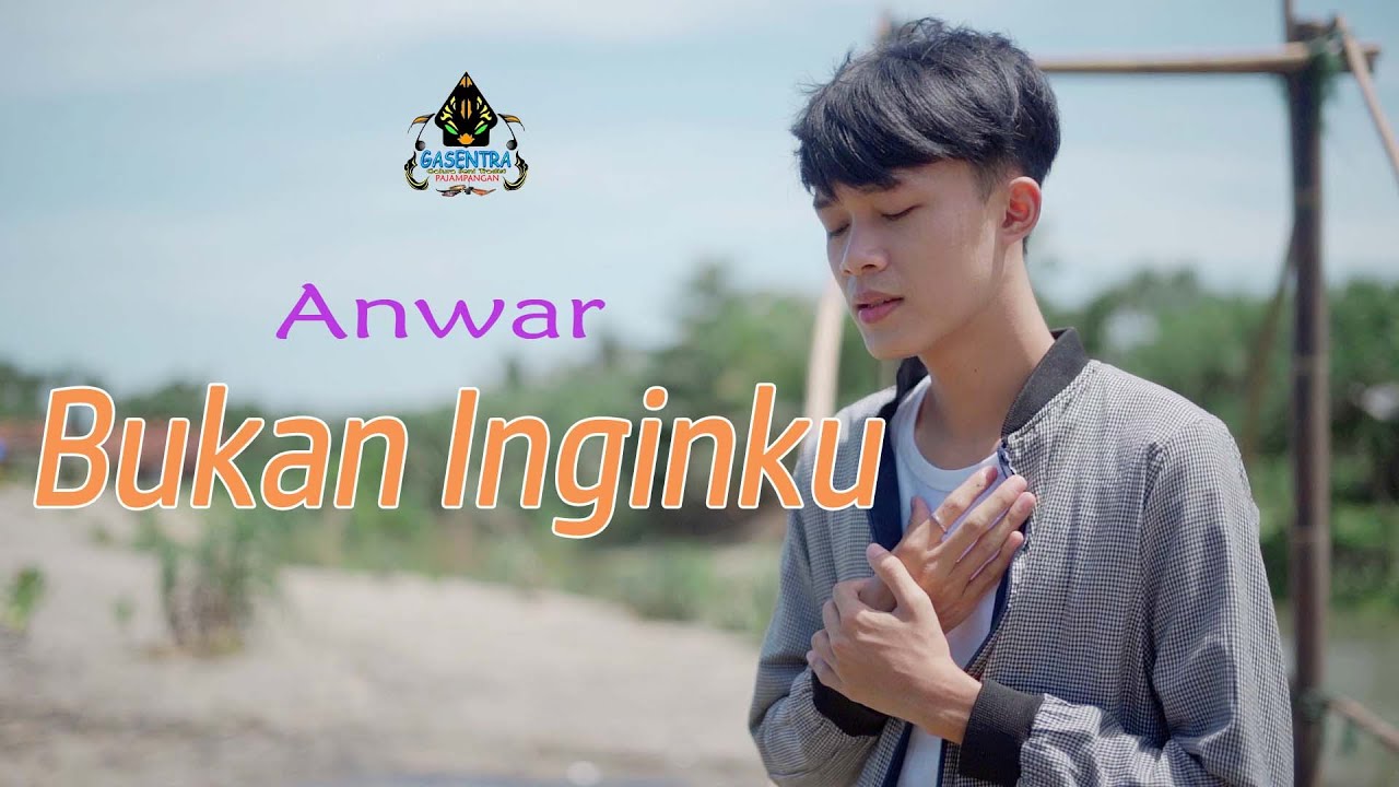 ANWAR - BUKAN INGINKU (Official Musik Video dangdut)