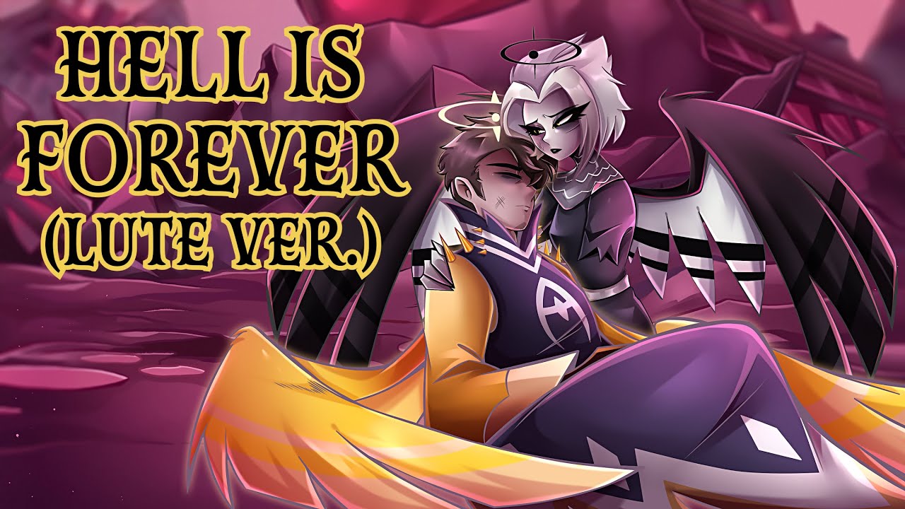 Hell Is Forever (Lute Ver.) | Hazbin Hotel |【Rewrite Cover By MilkyyMelodies】