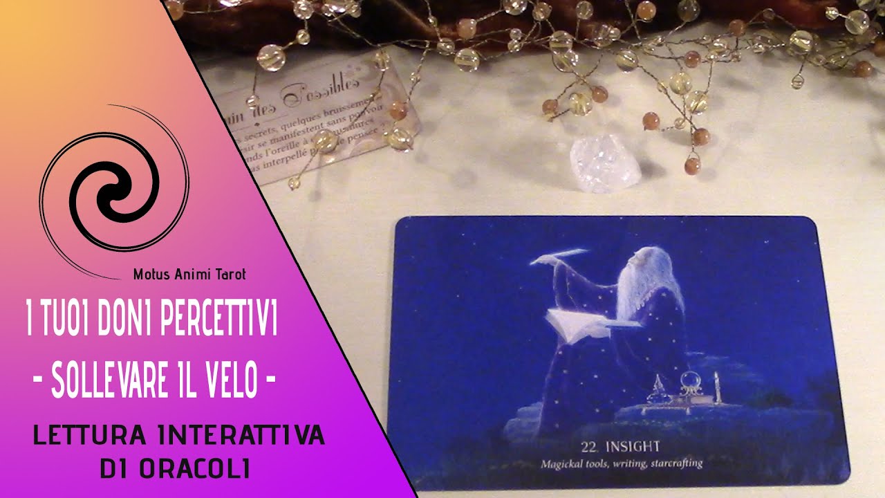 I Tuoi Doni Percettivi - Sollevare il velo || Lettura Interattiva di Oracoli
