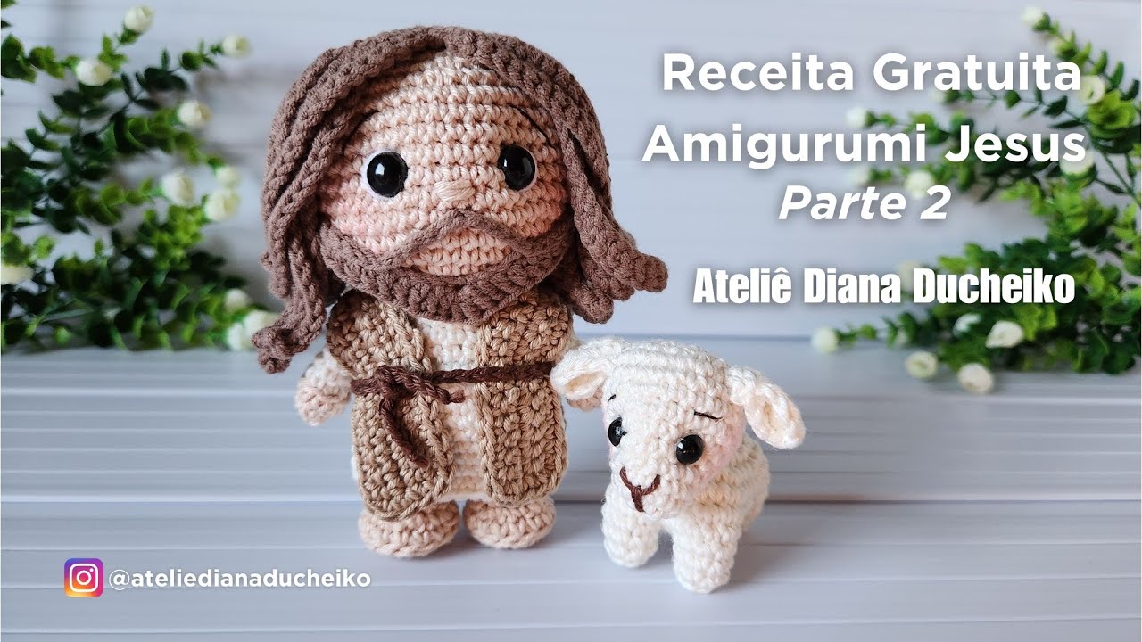 Amigurumi Jesus Parte 2 - Ateliê Diana Ducheiko