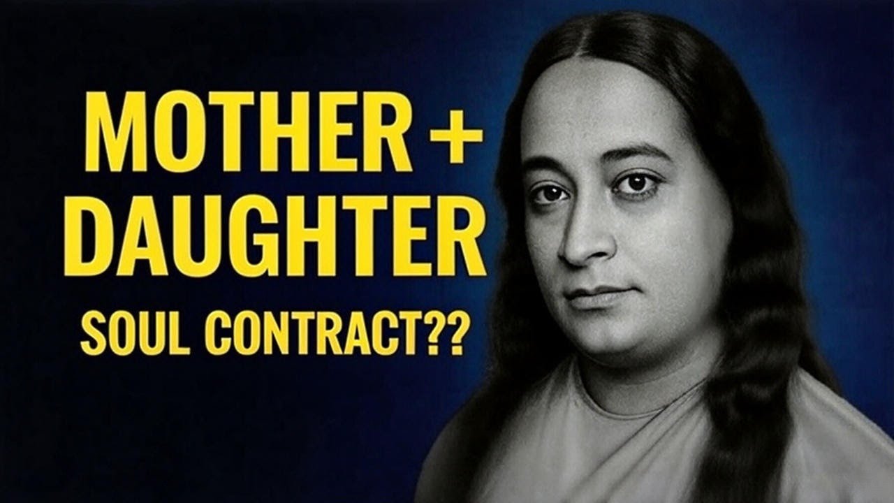 The Hidden Soul Contract Between Every Mother and Daughter &ndash; Yogananda&rsquo;s Insight