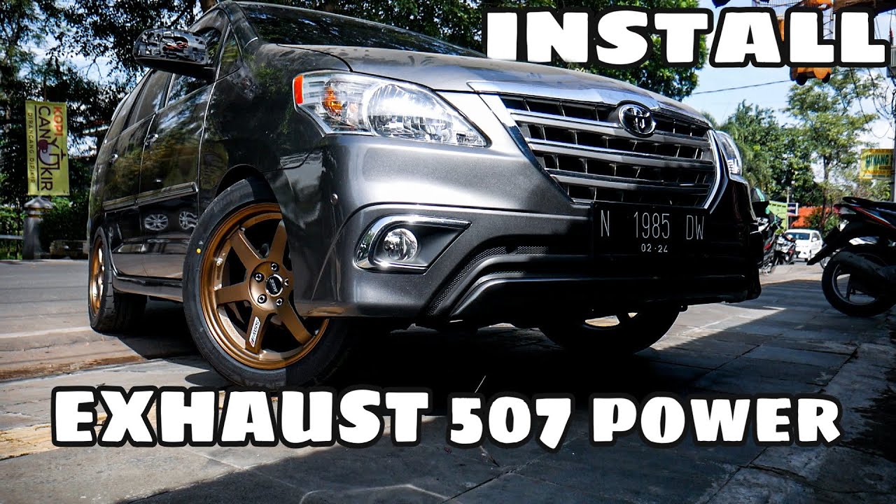 INSTALL KNALPOT 507 POWER DI INNOVA 2KD & FORTUNER VNT #99