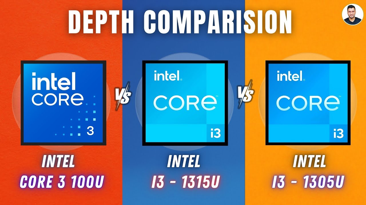 Intel Core 3 100U Vs Intel Core i3-1315U Vs Intel Core i3-1305U - In Depth Comparison 🔥🔥