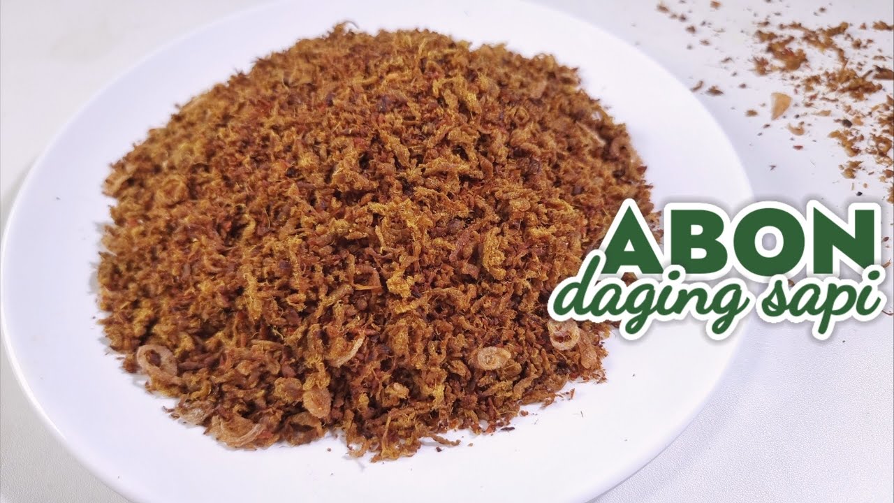 RESEP ABON DAGING SAPI   -- SUDAH PASTI LEZAT PRAKTIS AWET TAHAN LAMA