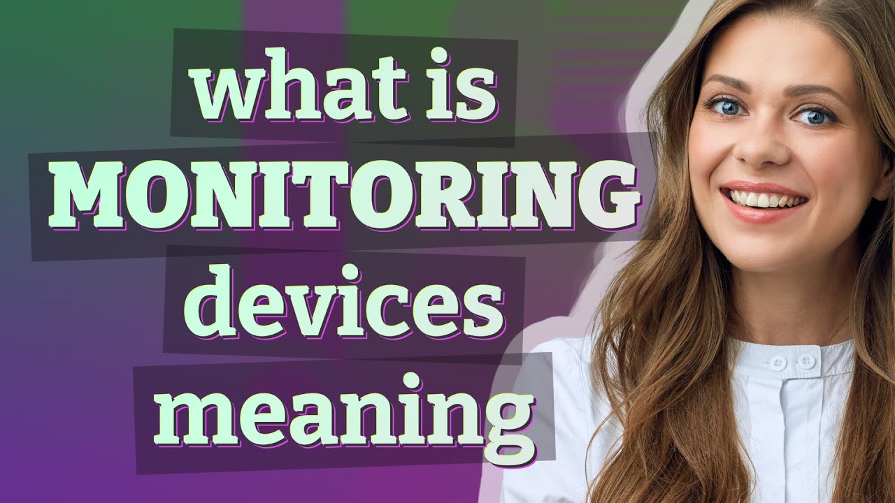 Monitoring devices | meaning of Monitoring devices