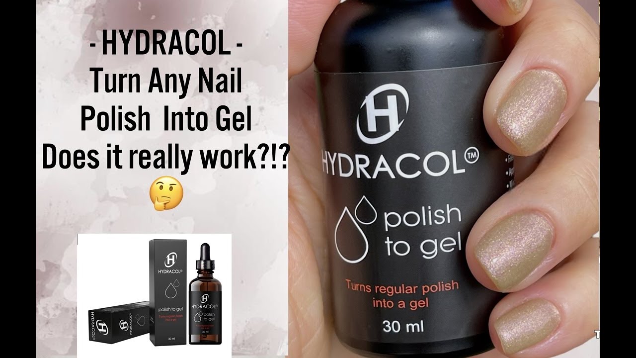 HYDRACOL || Turn Any Nail Polish Into Gel || First Impressions || Review || Demo