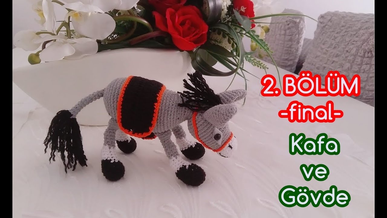 Amigurumi - Keloğlan'ın Eşeği - 2. BÖLÜM - FİNAL - Kafa ve Gövde