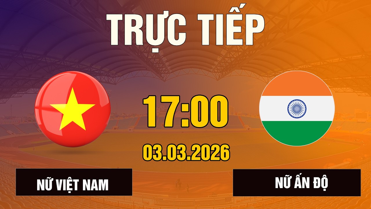 Trực tiếp 🔴 Nữ Việt Nam - nữ Ấn Độ | Giải Vô Địch Bóng Đá Nữ Châu Á 2026