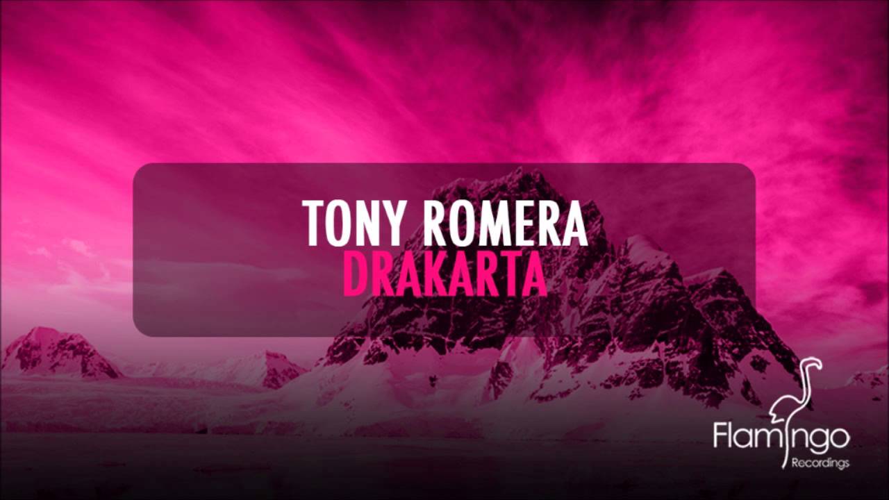 Tony Romera - Drakarta [Flamingo Recordings]