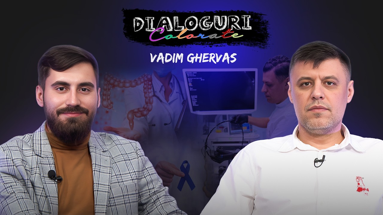 Vadim Ghervas – cancerul colorectal, cauze, simptome, costuri și tratament | Dialoguri Colorate