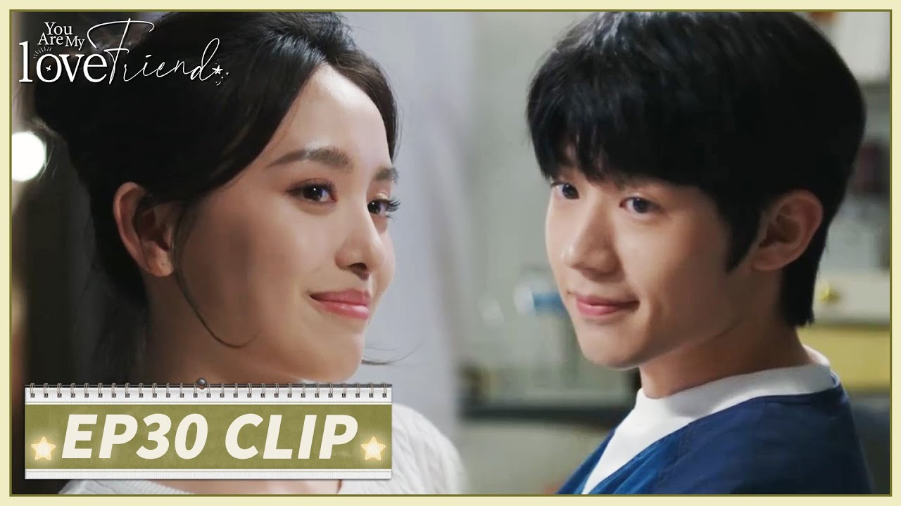 EP30 Clip | Let's be brave to be together💕| You Are My Lover Friend | 舍不得星星