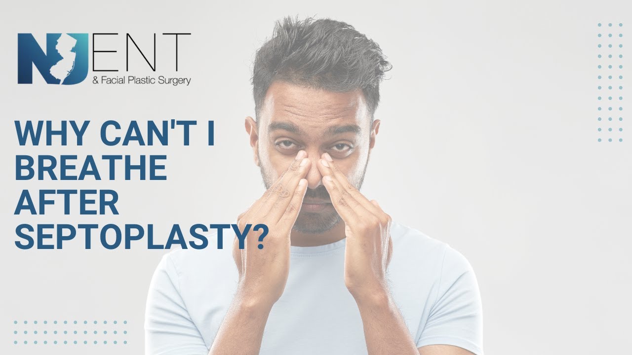 Why Can't I Breathe After Septoplasty?