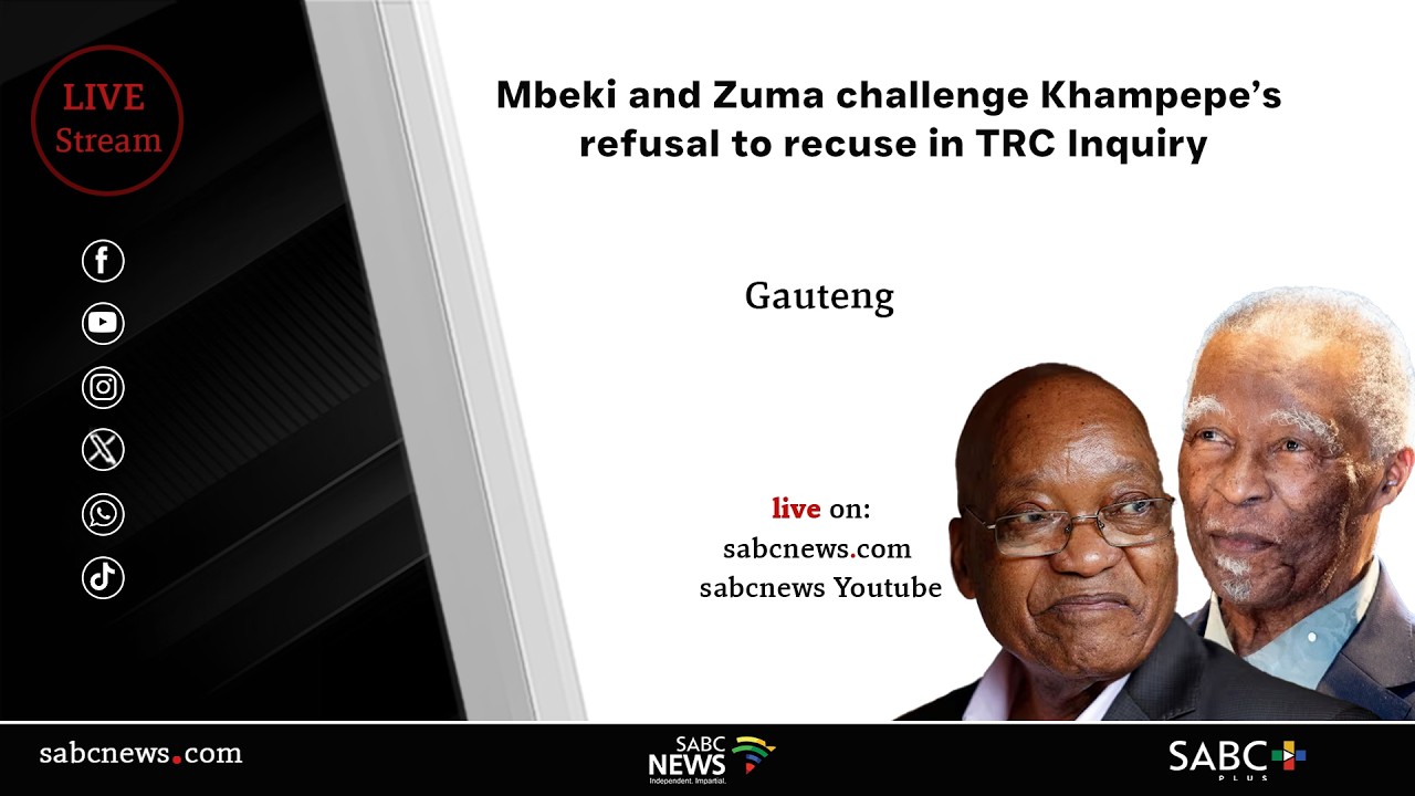 Mbeki and Zuma challenge Khampepe’s refusal to recuse in TRC Inquiry