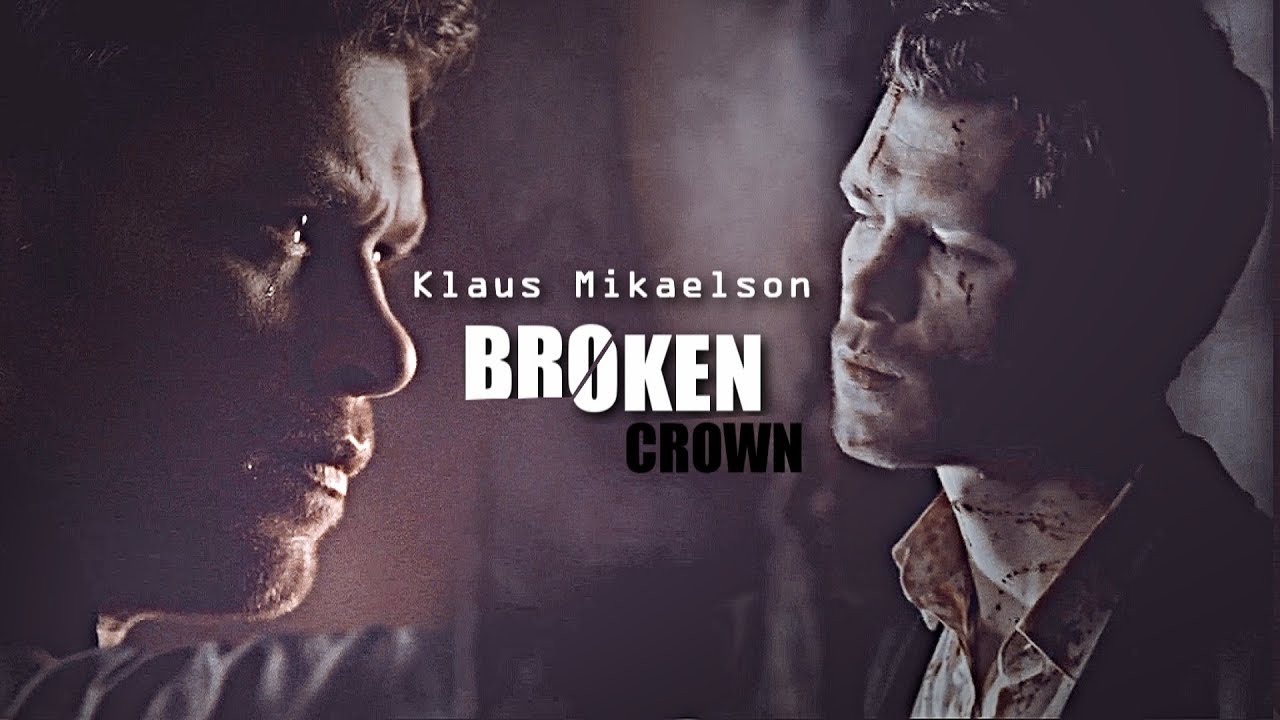Klaus Mikaelson - Broken Crown (+ 5x13)