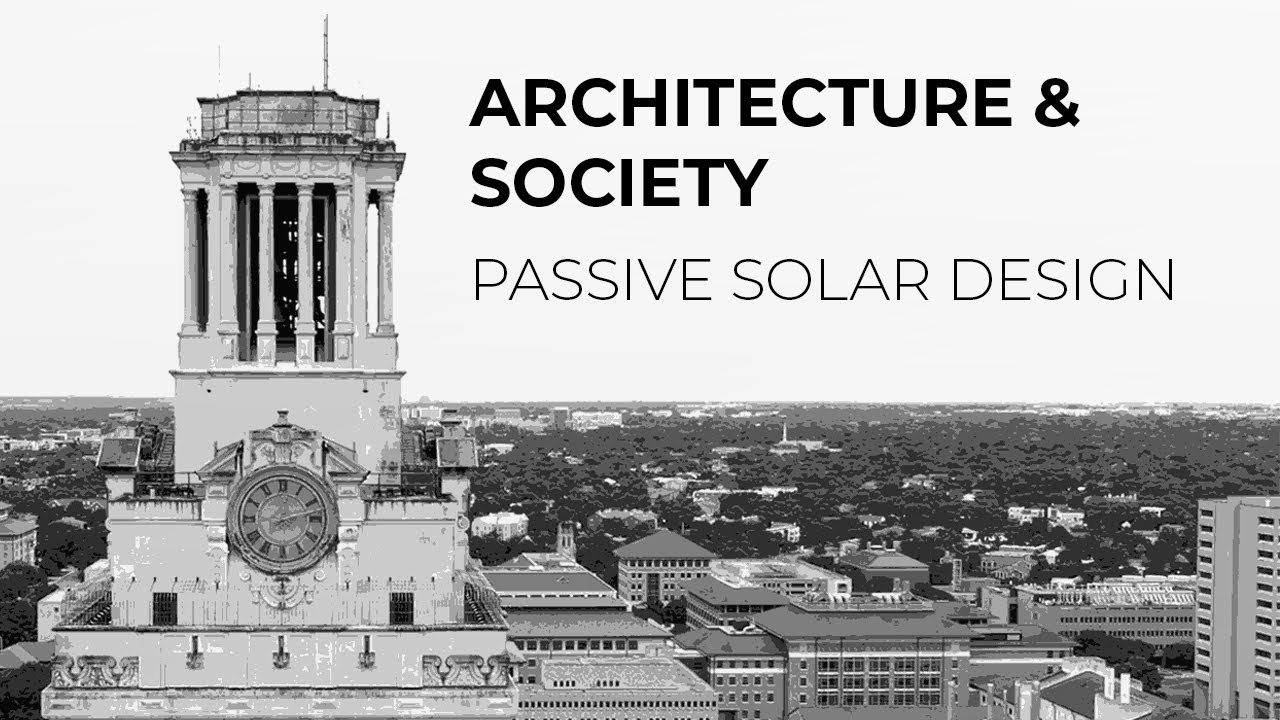 Architecture & Society: Passive Solar Design