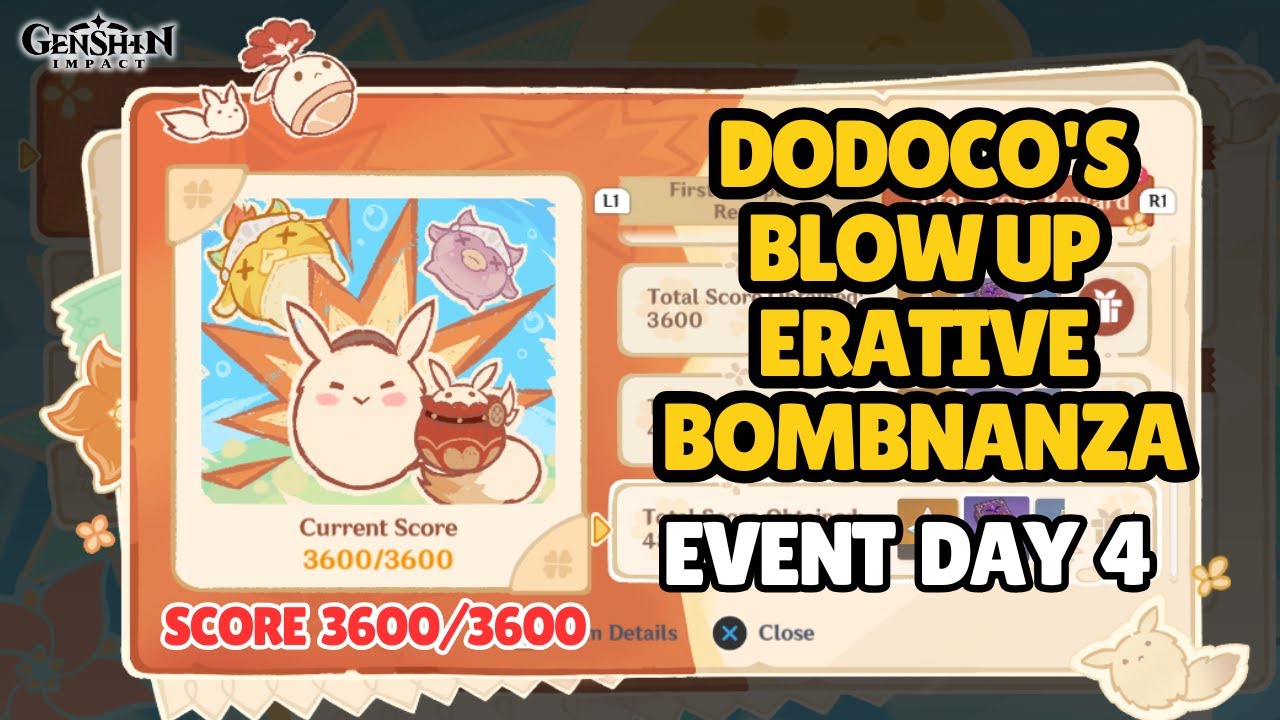 Dodoco's Blow Up Erative Bomb Nanza Event Guide (Day 4): Score  3600/3600 | Genshin Impact 6.0