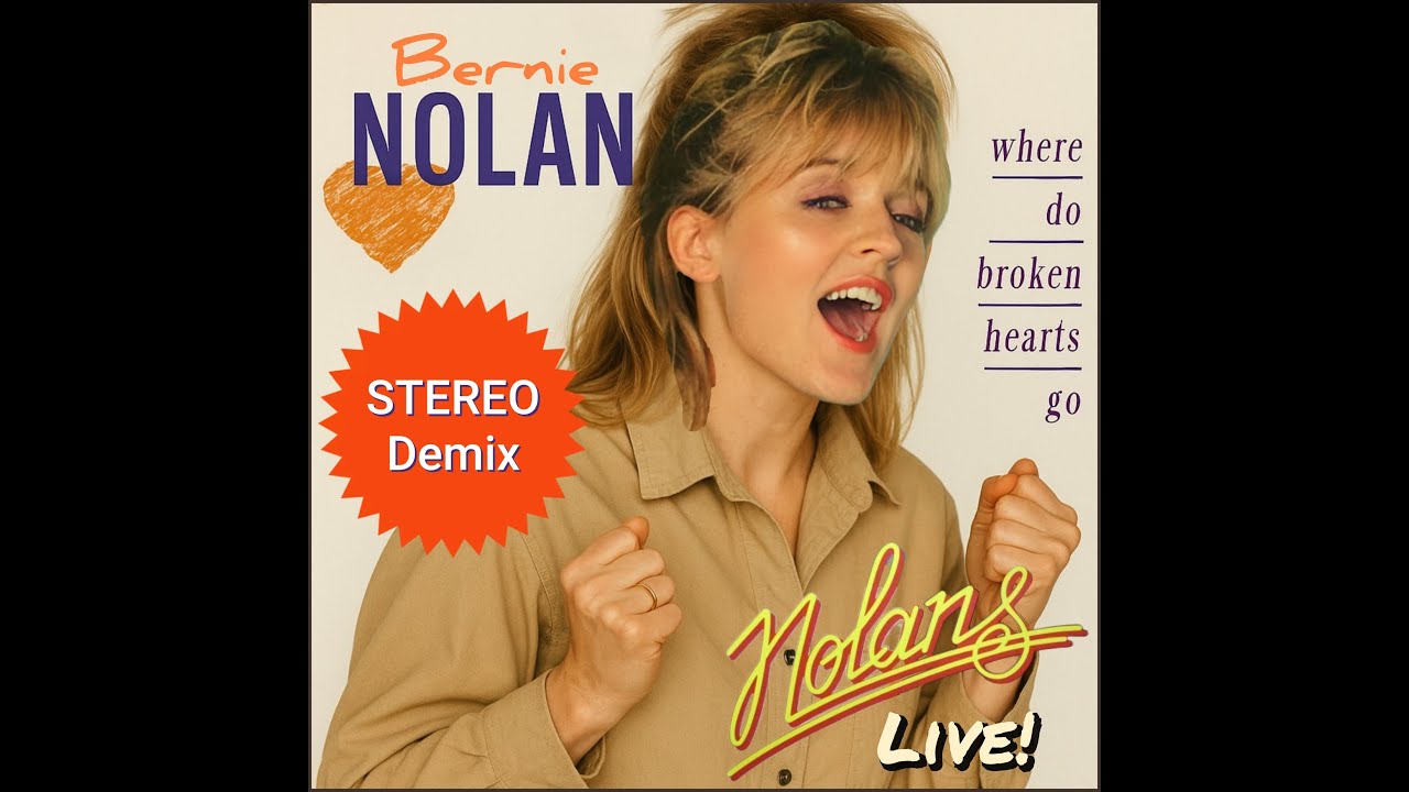 Where Do Broken Hearts Go (1988 Unreleased Live song / 2025 Stereo Demix) The Nolans