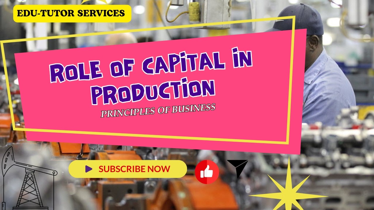 Role of Capital in Production: CXC Principles of Business
