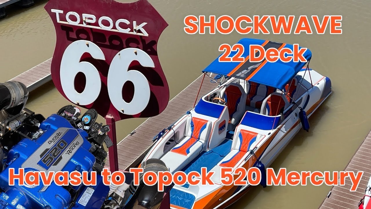 Lake Havasu to Topock 66 Morning Run in SHOCKWAVE 22 Deck 520 HP Mercury Racing Engine